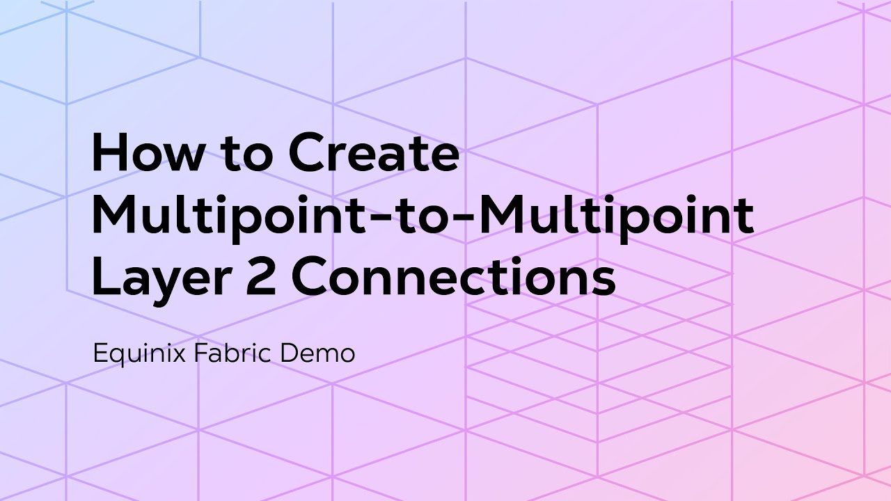 How To Create Multipoint-to-Multipoint Layer 2 Connections - YouTube