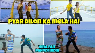 PYAR DILON KA MELA HAI - Vina Fan Version - Parodi India Recreate - SALMAN KHAN KARISMA KAPOOR