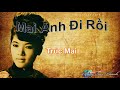 mai anh Đi rồi trúc mai thâu thanh trước 1975