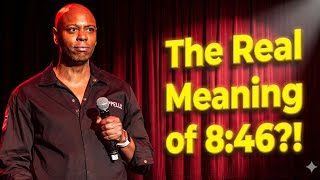 Dave Chappelle - The Real Meaning of 8:46 George Floyd Tribute