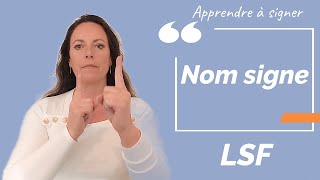 Signer NOM-SIGNE en LSF (Langue des Signes Française). Apprendre la LSF par configuration