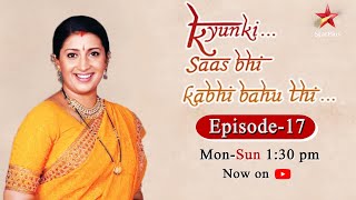 Kyunki Saas Bhi Kabhi Bahu Thi-Season 1 | Episode 17
