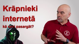 Krāpnieki internetā un kā sevi pasargāt