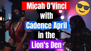 Micah D'Vinci with Cadence April in The Lion's Den August 4 2018