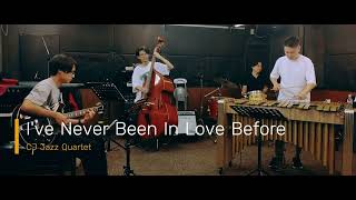 I've Never Been In Love Before - CJ Jazz Quartet