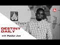 Destiny Daily with Pastor Joe - The Call to Faithfulness