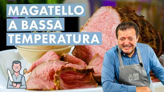 MAGATELLO A BASSA TEMPERATURA - Un grande arrosto sous vide!