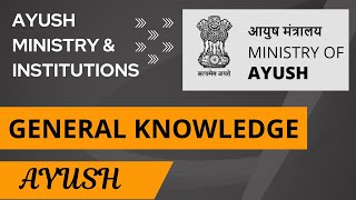 AYUSH GK! AYUSH Ministry and Institutions! AIAPGET!