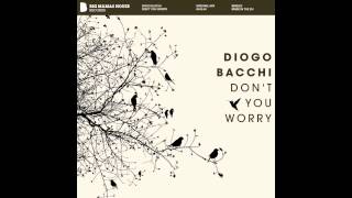 Diogo Bacchi - Don't You Worry