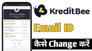 KreditBee Me Email Id Kaise Change Kare