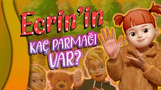 ECRİN'in Kaç Parmağı Var? - Eğlenceli ve Eğitici Çocuk Şarkısı ile Sayıları Öğretin