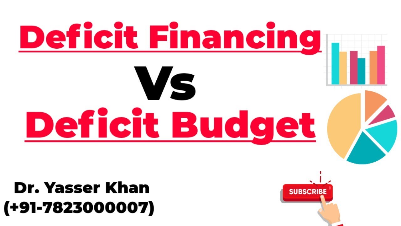 Deficit Financing Vs Deficit Budget - YouTube