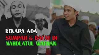 KENAPA ADA SUMPAH DAN BAI'AT DI NAHDLATUL WATHAN  \