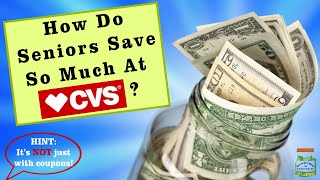 How Do Seniors Save So Much At CVS?