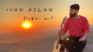 İvan Aslan - Değdi mi ? (Canlı Performans)