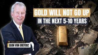 GOLD WILL NOT GO UP IN THE NEXT 5-10 YEARS