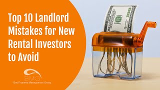 Top 10 Landlord Mistakes for New Rental Investors to Avoid