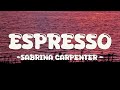 Sabrina Carpenter - Espresso ( Lyrics )