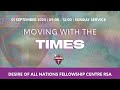 01 Sep 2024|Moving With The Times|Desire Of All Nations Fellowship Centre RSA.