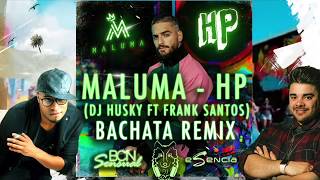 Maluma - HP (Versión Bachata) Dj Husky Ft Frank Santos