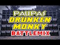 Paupas Drunken Monky Battlemix DJ JACOBZKIE