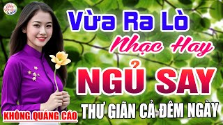 Ca Nhạc Trữ Tình BOLERO BẤT HỦ&GÂY NGHIÊN ➤20-07 Mở LK Sến Xưa TOÀN BÀI HAY,THƯ GIÃN Xua Tan Mệt Mỏi