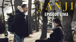 #JanjiTheSeries - episode 05