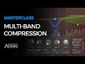 How To Use Multiband Compression