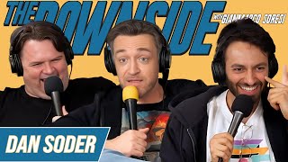 The Divorced Dad Special with Dan Soder | The Downside with Gianmarco Soresi #205 | Comedy Podcast