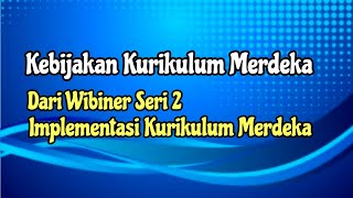 Kebijakan Kurikulum Merdeka