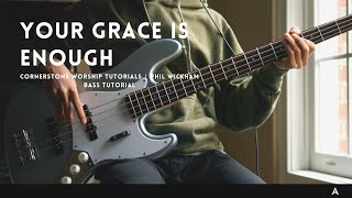 Your Grace Is Enough - Chris Tomlin // Bass Tutorial with Chords