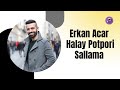 Erkan Acar Halay Potpori Sallama 2018