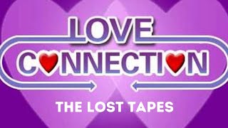 Love Connection - The Lost Tapes