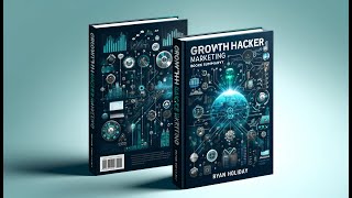 Growth Hacker Marketing by Ryan Holiday| Book Summary