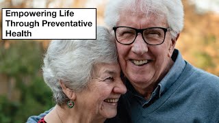 Empowering Life Through Preventative Health - A Kerby Centre Presentation