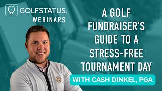 How to Run a Charity Golf Tournament Day Without the Chaos | GolfStatus Webinars