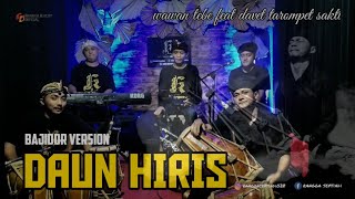 BAJIDOR VERSION - DAUN HIRIS - WAWAN TEBE