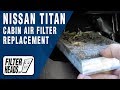 How to Replace Cabin Air Filter 2006 Nissan Titan