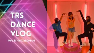 HALEYvingTheDream: The TRS Dance Vlog