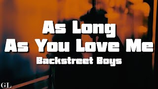 Backstreet Boys - As Long as You Love Me (Lyrics)