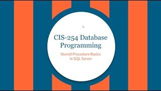 CIS-254 Stored Procedure Basics in SQL Server
