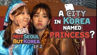 [Not Seoul, But Korea ep.02] Gongju, Who's the princess?