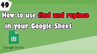 How to use Find and replace function in Google sheets (Ep 49)