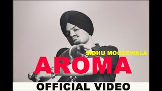 AROMA (Official VIDEO) Sidhu Moose Wala | The Kidd | Moosetape