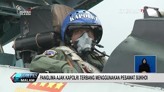 Pengalaman Pertama Kapolri Naik Jet Tempur Sukhoi