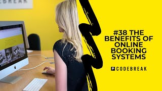 #38 The Benefits Of Online Booking Systems