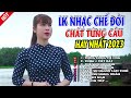 liÊn khÚc tỔng hỢp nhẠc chẾ hay nhẤt