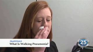 02-28-2020 Health: What is Walking Pneumonia?