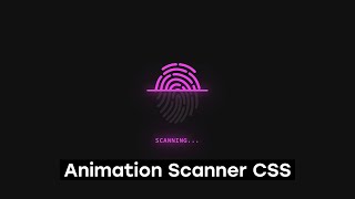 CSS Fingerprint Scanner Animation Effects | HTML CSS