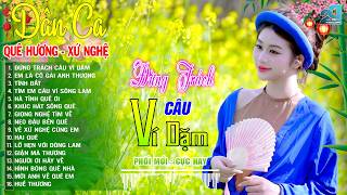 ĐỪNG TRÁCH CÂU VÍ DẶM ➤ Nhạc Sống Dân Ca Xứ Nghệ Ngọt Ngào - CÀNG NGHE CÀNG MÊ
